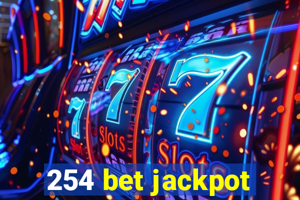 254 bet jackpot